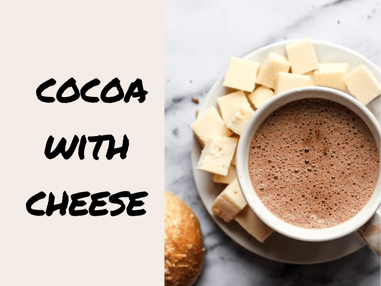Hot Chocolate with Cheese